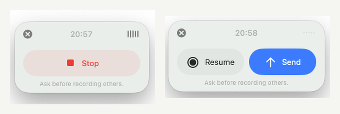 录音窗口：左为录制中的 Stop 按钮，右为停止后的 Resume 与 Send 按钮，下方有「Ask before recording others」提醒（英文界面）