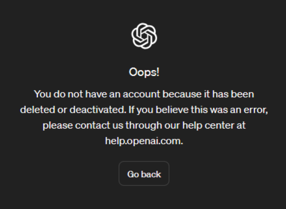 登录 ChatGPT 时的报错页：You do not have an account because it has been deleted or deactivated（英文界面）